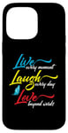 iPhone 14 Pro Max Live Every Moment Laugh Every Day Love Beyond Words Case