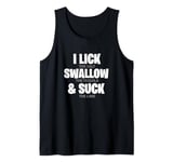 I Lick The Salt Swallow The Tequila & Suck The Lime Drinking Tank Top