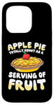 iPhone 15 Pro Apple Pie Totally Count As A Serving Of Fruit Case