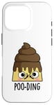 Coque pour iPhone 16 Pro Jeu de mots amusant Poo-ding