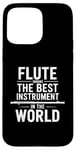 iPhone 15 Pro Max Flute Instrument Player Quote Orchestra Flutist Musician Case