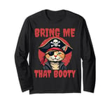 Bring me that Booty Funny Cat Pirate Long Sleeve T-Shirt