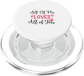 Citation d'amour mignonne All of Me Loves Valentin PopSockets PopGrip pour MagSafe