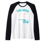 This Week I Don't Give A Ship Raglan Baseball Tee