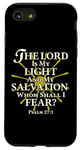 iPhone SE (2020) / 7 / 8 The Lord Is My Light and My Salvation; Whom Shall I Fear? Case