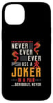 iPhone 14 Plus Never Ever Ever Use A Joker Gambler Loves Board Game Mahjong Case