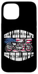 iPhone 15 One Life Ride The Hell Out Of It US Flag Motorcycle Biker Case