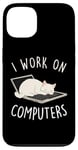 iPhone 13 I Work On Computers Funny Cat Lover Tech Support Womens Mens Case