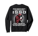 Never Underestimate A Man Who Was Born In 1990 ON BACK Sweatshirt