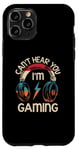 iPhone 11 Pro Vintage Gamer Idea Can't Hear You I'm Gaming Case