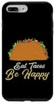 Coque pour iPhone 7 Plus/8 Plus Eat Tacos Be Happy Cinco De Mayo Cute Taco Queen Taco Queen Tacos Lover