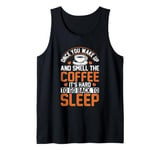 Once You Wake Up And Smell The Coffee It's Hard To Go Back T Tank Top