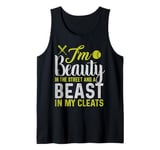 I'm A Beauty In The Street And A Beast In My Cleats Tank Top