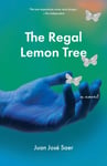 Juan Jose Saer - The Regal Lemon Tree Bok