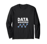 Data Whisperer Funny Science Analyst Software Engineer Long Sleeve T-Shirt