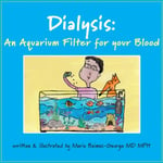 Dialysis  An Aquarium Filter for Your Blood