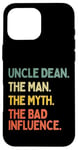 Coque pour iPhone 16 Pro Max Uncle Dean Citation humoristique The Man The Myth The Bad Influence