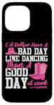 iPhone 14 Pro Max Line Dancing Dance Teacher I'd Rather Have A Bad Day Line Case