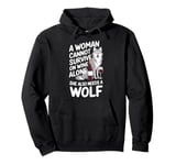 Woman Cannot Survive Wine Alone She Needs Wolf Pullover Hoodie