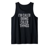 I'm Caleb Doing Caleb Things Funny Vintage Tank Top