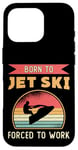 iPhone 16 Pro Born To Jet Ski Rider Water Sports Retro Jetski Jet Skiing Case