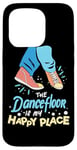 iPhone 15 Pro The Dance Floor Is My Happy Place Shoes Funny Dance Case