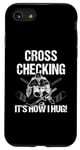 Coque pour iPhone SE (2020) / 7 / 8 Cross Checking It's How I Hug Joueur de hockey sur glace