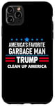 Coque pour iPhone 11 Pro Max Trump America's Favorite Garbage Man Here To Clean Up Trash