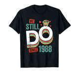 Married Since 1988, We Still Do! 36 Year Wedding Anniversary T-Shirt