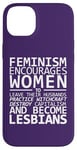 Coque pour iPhone 14 Plus Le Féminisme encourage les femmes à devenir lesbiennes Meme