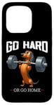 Coque pour iPhone 15 Pro Go Hard Or Go Home Teckel Haltérophilie Fitness Gym