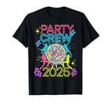 Party Crew 2025 Colorful Disco Ball Celebration Dancing Team T-Shirt