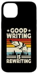 Coque pour iPhone 14 Plus Good Writing Is Rewriting