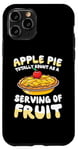 iPhone 11 Pro Apple Pie Totally Count As A Serving Of Fruit Case