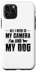 Coque pour iPhone 11 Pro Tout ce dont j'ai besoin, c'est de mon appareil photo et de mon chien, maman, papa, garçons et filles