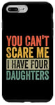 Coque pour iPhone 7 Plus/8 Plus Tu ne peux pas me faire peur, j'ai quatre filles, maman, papa, drôle