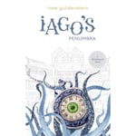 Iago's Penumbra : A Metaphysical Novel 9780764366321