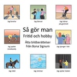 Så gör man Fritid och hobby - ask med åtta bildberättelser