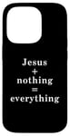 iPhone 14 Pro Jesus + nothing = everything Case