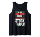 Mens All Men Are Created Equal Few Become Trader Stock Market Stocks Tank Top