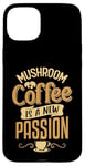 iPhone 15 Plus Mushroom coffee is a new passion Case