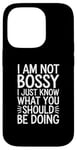 iPhone 14 Pro I'm Not Bossy I Just Know What You Should Be Doing Men Women Case