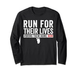 Bring Them Home Now Shirt Run for Their Lives men women Long Sleeve T-Shirt