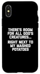 iPhone X/XS There's Room For All God's Creatures... T-Shirt funny food Case