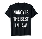 Nancy Is The Best In Law T-Shirt