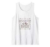 Wedding - Daughter of the bride Tank Top