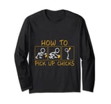 How to pick up chicks Dad jokes Long Sleeve T-Shirt