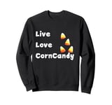 Live Love Corn Candy Sweatshirt