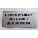 plaque gravée adhésive "ATTENTION APPARTEMENT SOUS ALARME ET VIDEO SURVEILLANCE" Ft 48 x 100 mm