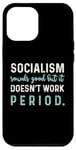 Coque pour iPhone 12 Pro Max Anti-éveil politique conservateur - Le socialisme ne fonctionne pas